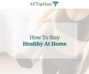  How To Stay Healthy At Home With A Home Workout