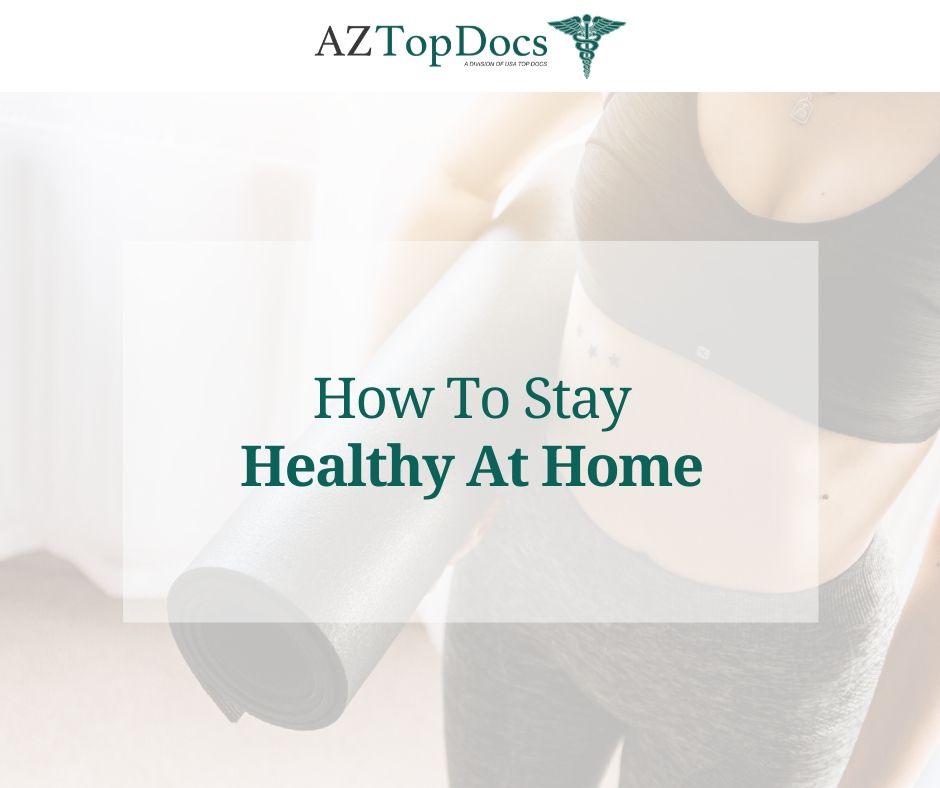 Easy Ways To Stay Healthy At Home