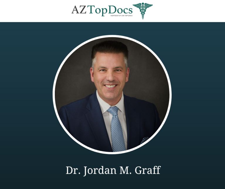 AZ Top Docs Has Reviewed & Approved Dr. Jordan Graff For 2022